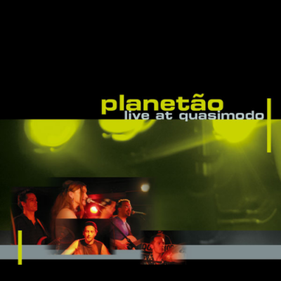 Album „Planetão – Live At Quasimodo“ von Planetão